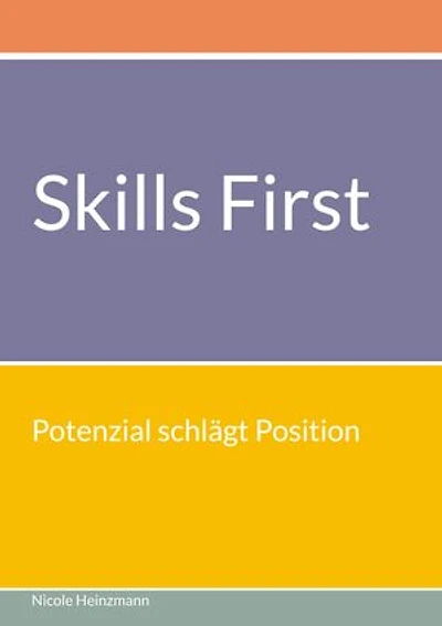 Skills First: Potenzial schlägt Position