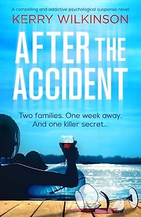 After the Accident: A compelling and addictive psychological suspense novel