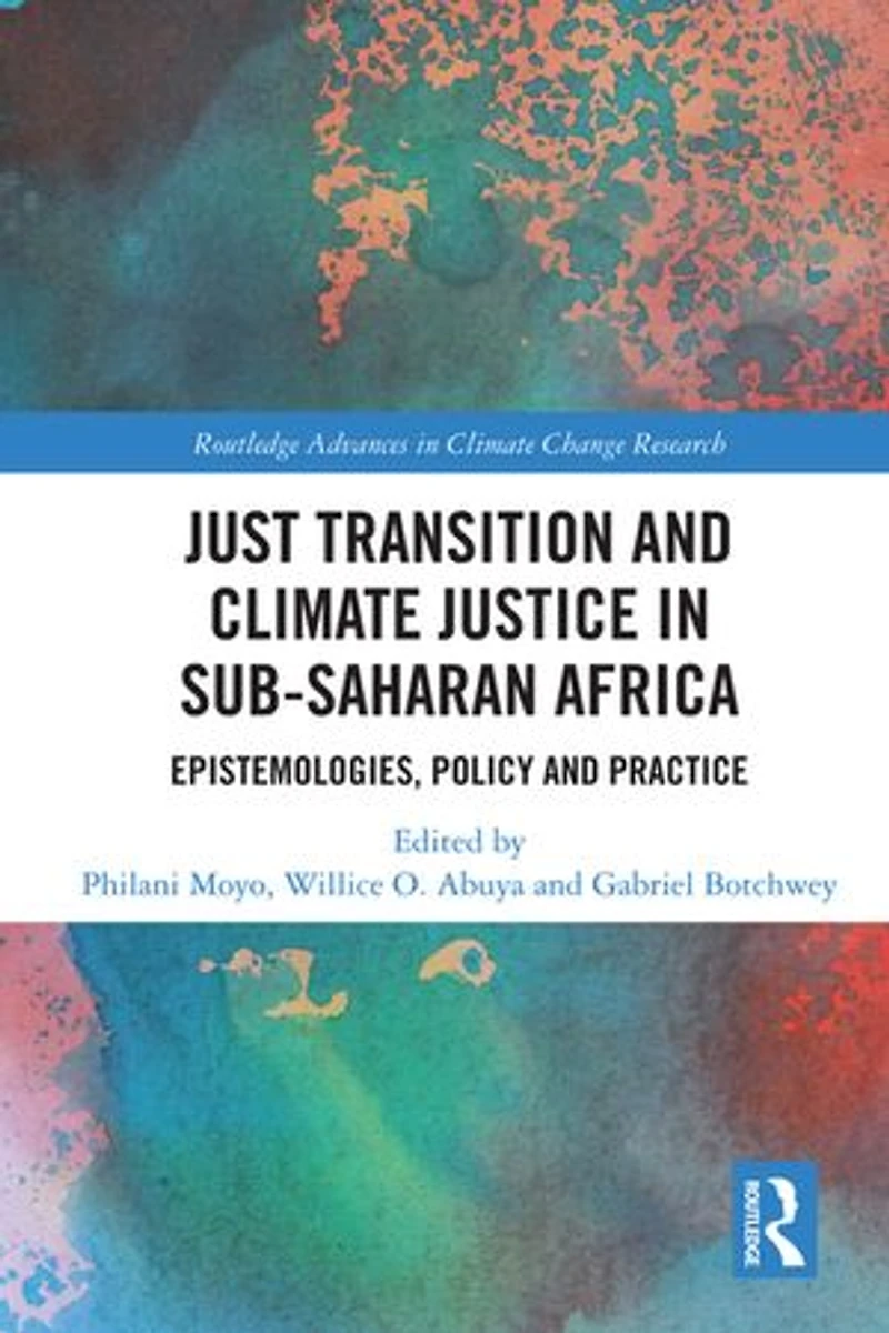 Just Transition and Climate Justice Sub-Saharan Africa: Epistemologies, Policy Practice