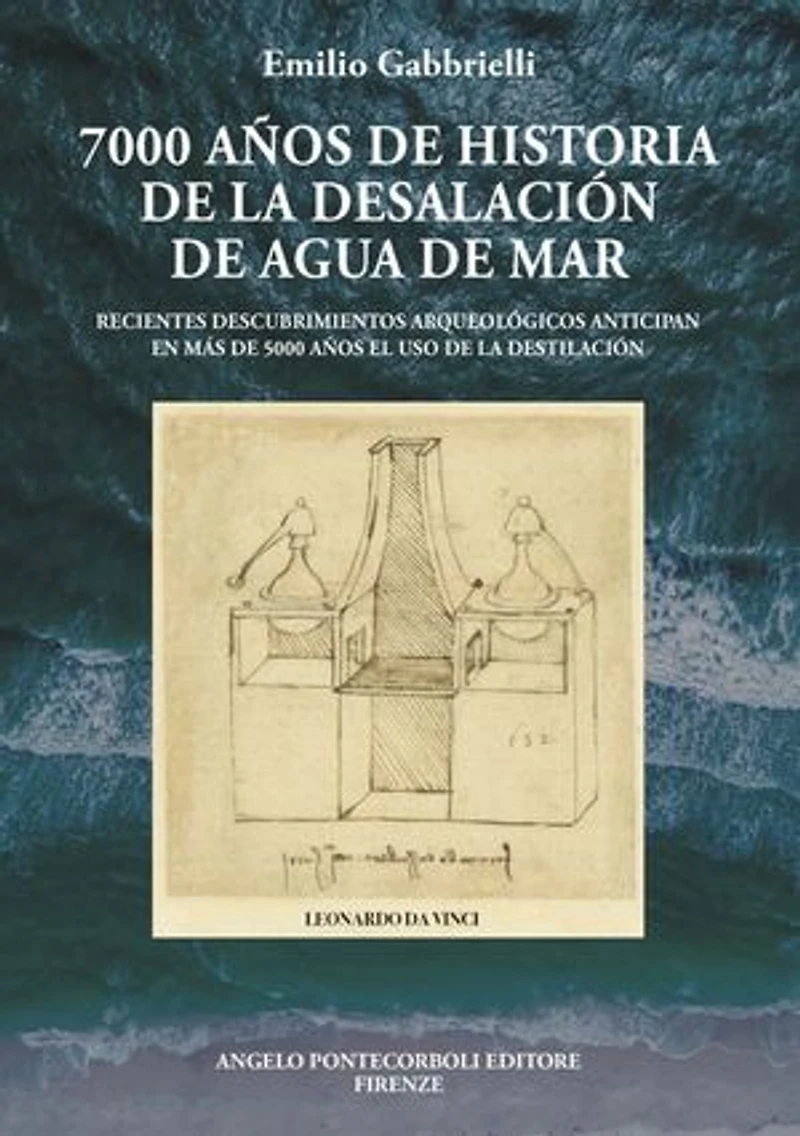 7000 años de historia de la desalación de agua de mar: Recientes descubrimientos arqueológicos anticipan en más de 5000 años el uso de la destilación
