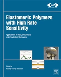 Elastomeric Polymers with High Rate Sensitivity: Applications Blast, Shockwave, and Penetration Mechanics