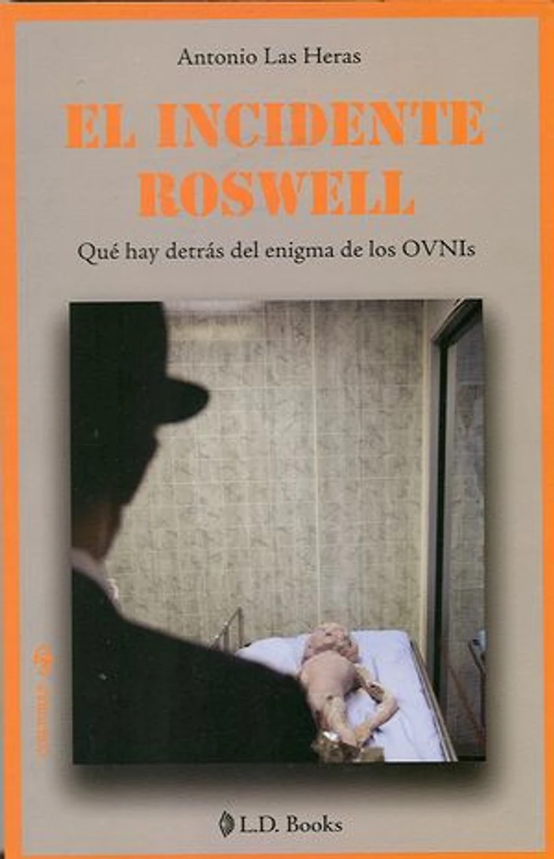 El incidente Roswell: Qué hay detras del enigma de los Ovnis