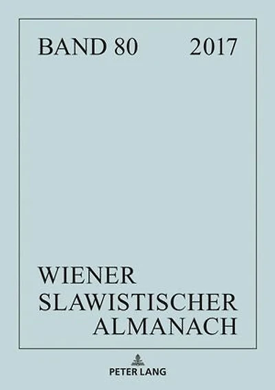Wiener Slawistischer Almanach Band 80/2018: Schwerpunkt «Madness and Literature» und weitere literaturwissenschaftliche linguistische Beitraege