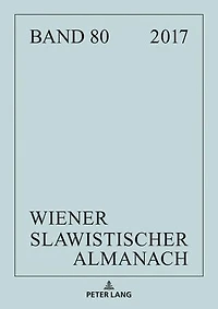 Wiener Slawistischer Almanach Band 80/2018: Schwerpunkt «Madness and Literature» und weitere literaturwissenschaftliche linguistische Beitraege
