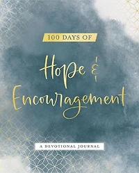 100 Days of Hope and  Encouragement: A Devotional Journal