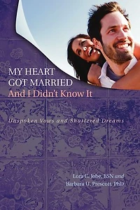 My Heart Got Married and I Didn't Know It: Unspoken Vows Shattered Dreams