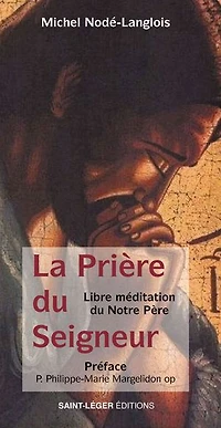 La prière du Seigneur: Libre méditation du Notre Père