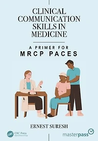 Clinical Communication Skills Medicine: A Primer for MRCP PACES