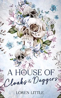 A House of Cloaks & Daggers: (Book One of The Gift War)