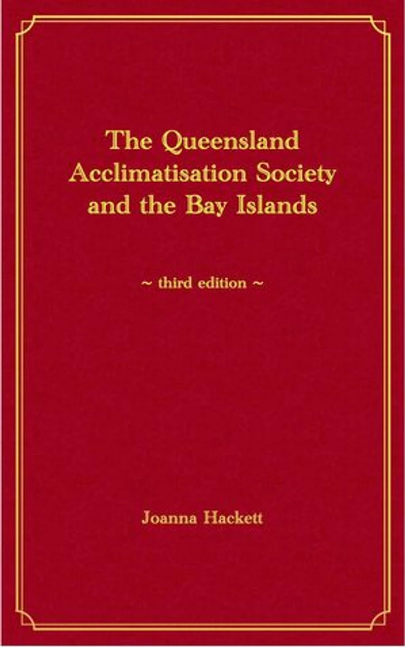 The Queensland Acclimatisation Society and the Bay Islands: Histories of the Bay Islands, Moreton Bay, #4