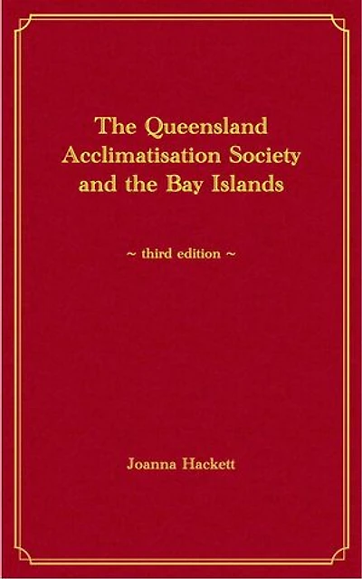 The Queensland Acclimatisation Society and the Bay Islands: Histories of the Bay Islands, Moreton Bay, #4