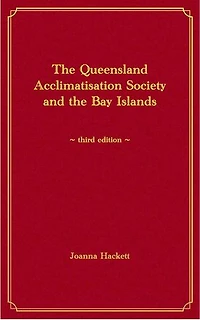 The Queensland Acclimatisation Society and the Bay Islands: Histories of the Bay Islands, Moreton Bay, #4