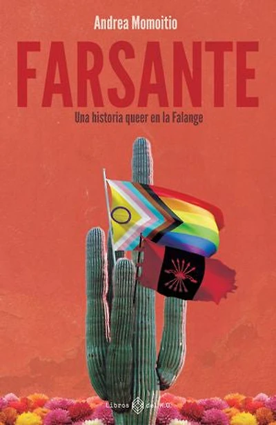 Farsante: Una historia queer de la Falange