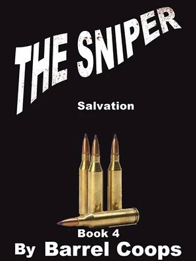The Sniper - Salvation: The Sniper, #4