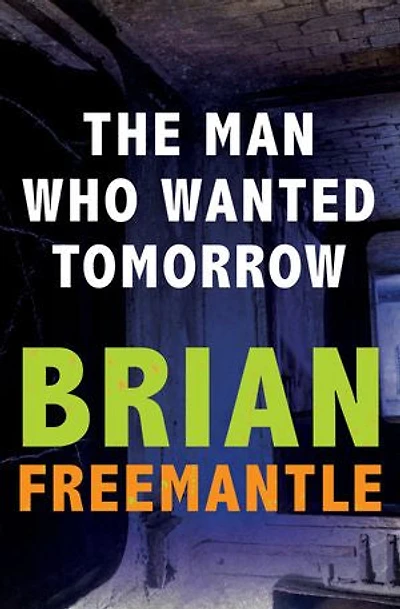 The Man Who Wanted Tomorrow