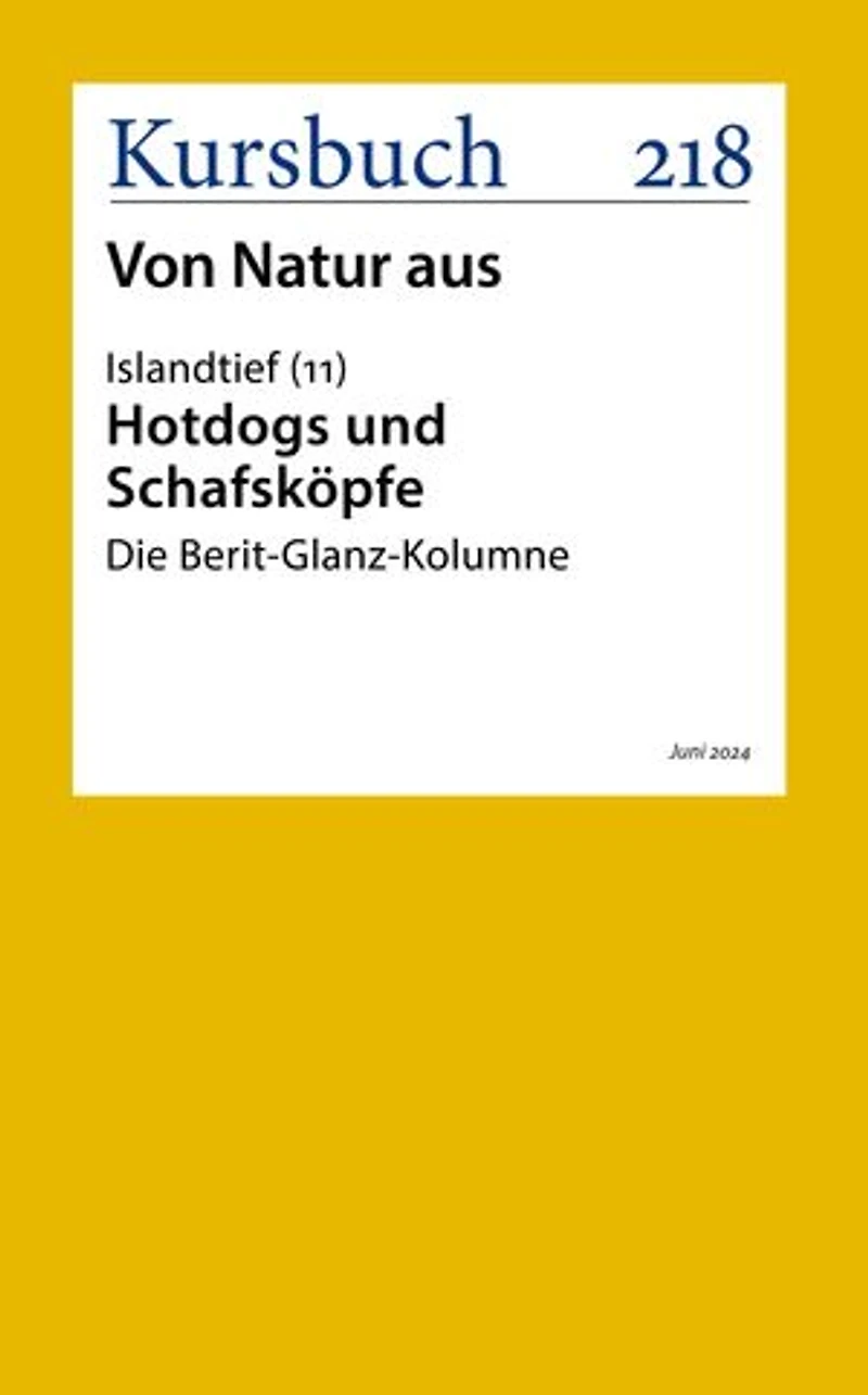 Hotdogs und Schafsköpfe: Die Berit-Glanz-Kolumne