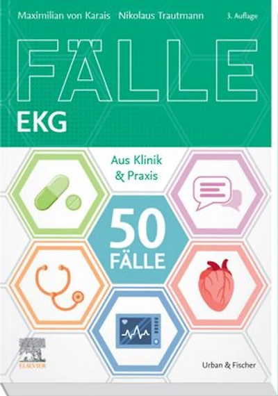 50 Fälle EKG: Aus Klinik und Praxis