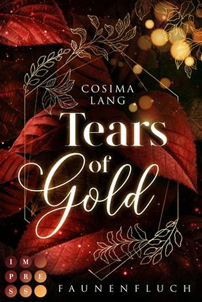 Faunenfluch 2: Tears of Gold: Romantische High Fantasy um ein mythenhaftes Reich voller Magie