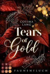 Faunenfluch 2: Tears of Gold: Romantische High Fantasy um ein mythenhaftes Reich voller Magie