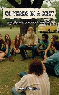 50 Years in a Sect: My Life with a 'Sex Cult'!