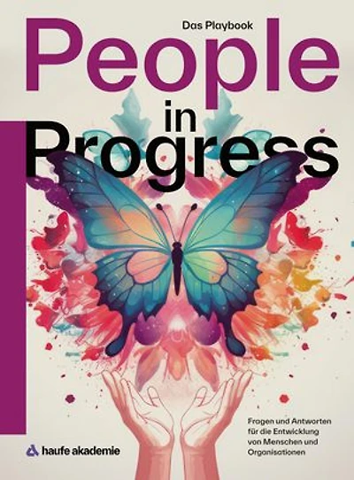 People in progress: Fragen und Antworten für die Entwicklung von Menschen und Organisationen