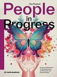 People in progress: Fragen und Antworten für die Entwicklung von Menschen und Organisationen