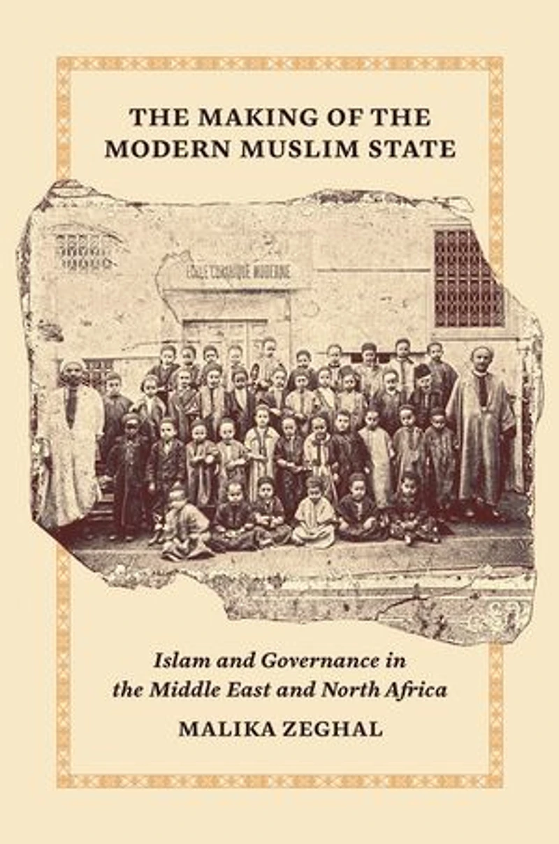 the Making of Modern Muslim State: Islam and Governance Middle East North Africa