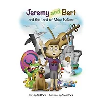 Jeremy and Bert and the Land of Make Believe