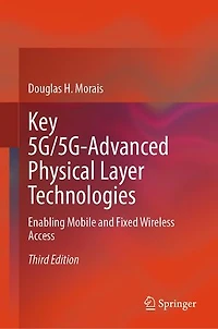 Key 5G/5G-Advanced Physical Layer Technologies: Enabling Mobile and Fixed Wireless Access