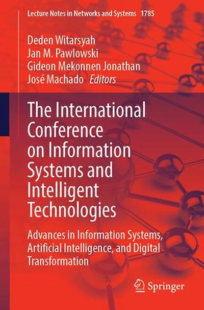 The International Conference on Information Systems and Intelligent Technologies: Advances Systems, Artificial Intelligence, Digital Transformation