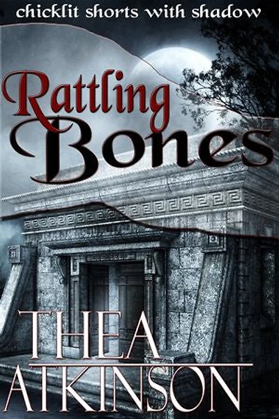 Rattling Bones: A short story collection