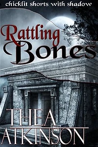 Rattling Bones: A short story collection