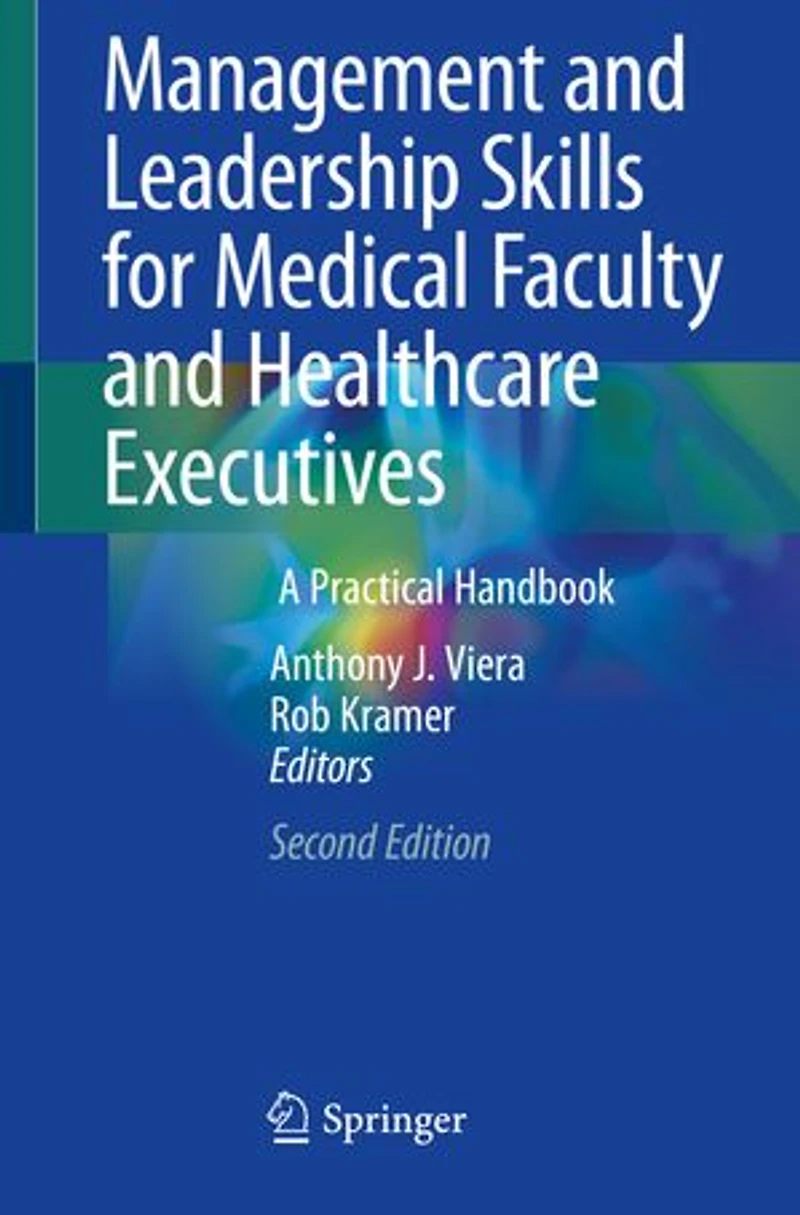 Management and Leadership Skills for Medical Faculty Healthcare Executives: A Practical Handbook
