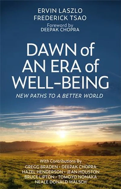 Dawn of an Era Wellbeing: New Paths to a Better World