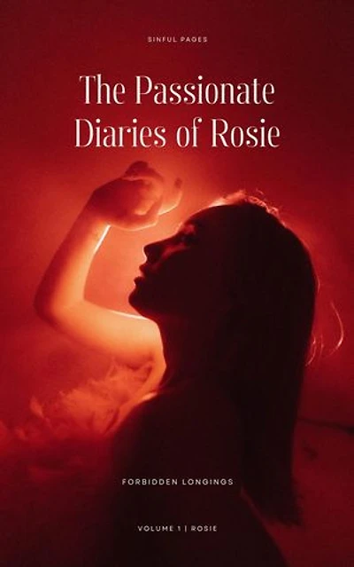 The Passionate Diaries of Rosie: Forbidden Longings: The Passionate Diaries of Rosie, #1