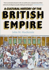 A Cultural History of the British Empire