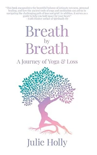 Breath by Breath: A Journey of Yoga & Loss