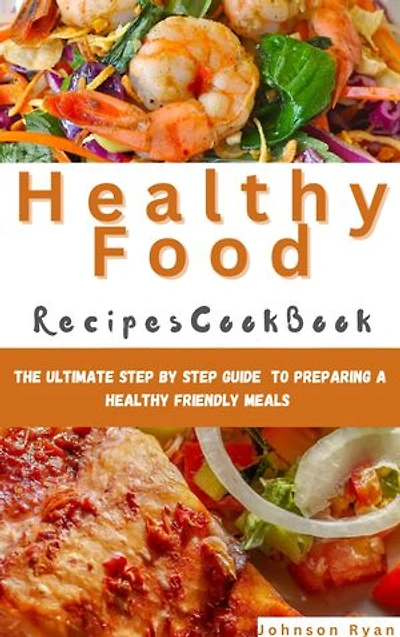 Healthy Food Recipes Cookbook