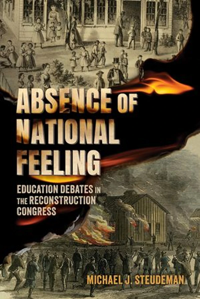 Absence of National Feeling: Education Debates the Reconstruction Congress