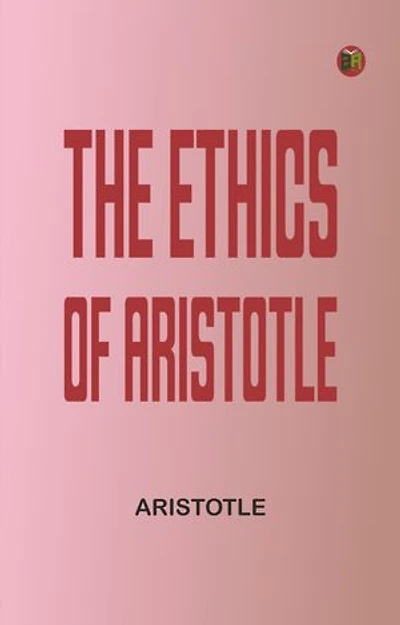 The Ethics of Aristotle