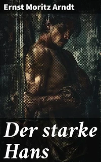 Der starke Hans: Ein tapferer Bauernsohn auf gefährlicher Mission in einem klassischen deutschen Märchen