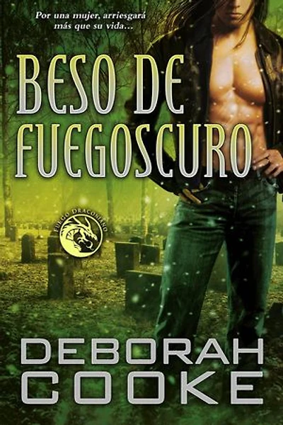 Beso de fuegoscuro: Fuego Draconiano, #7