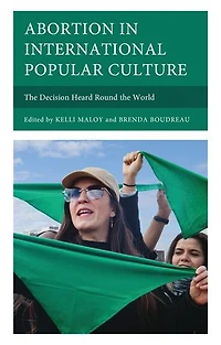 Abortion International Popular Culture: the Decision Heard Round World