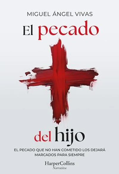 El pecado del hijo: El pecado que no han cometido les dejará marcados para siempre