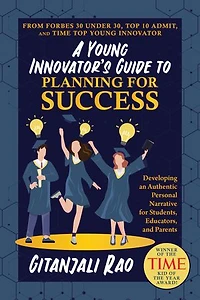 A Young Innovator’s Guide to Planning for Success: Developing an Authentic Personal Narrative for Students, Educators, and Parents