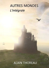 Autres mondes (L'intégrale)