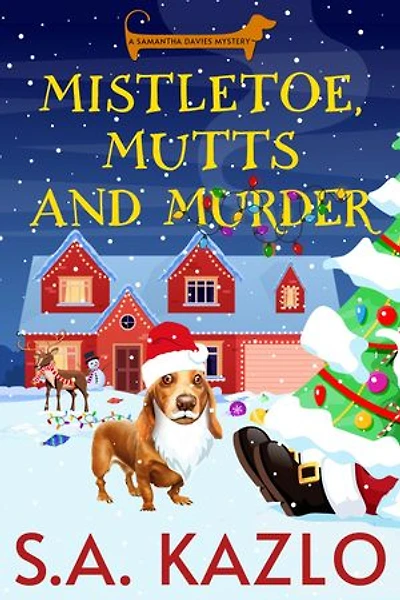 Mistletoe, Mutts, and Murder: Samantha Davies Mysteries, #6