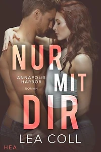Annapolis Harbor - Nur mit dir: Small-Town-Romance