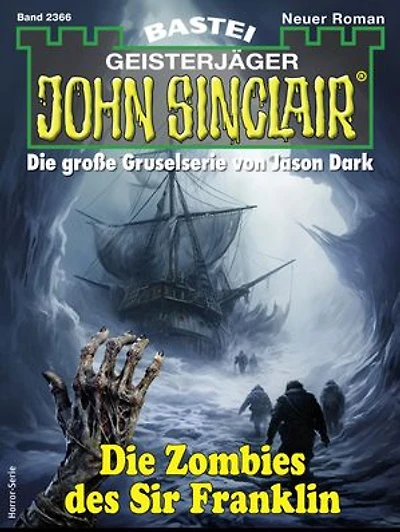 John Sinclair 2366: Die Zombies des Sir Franklin