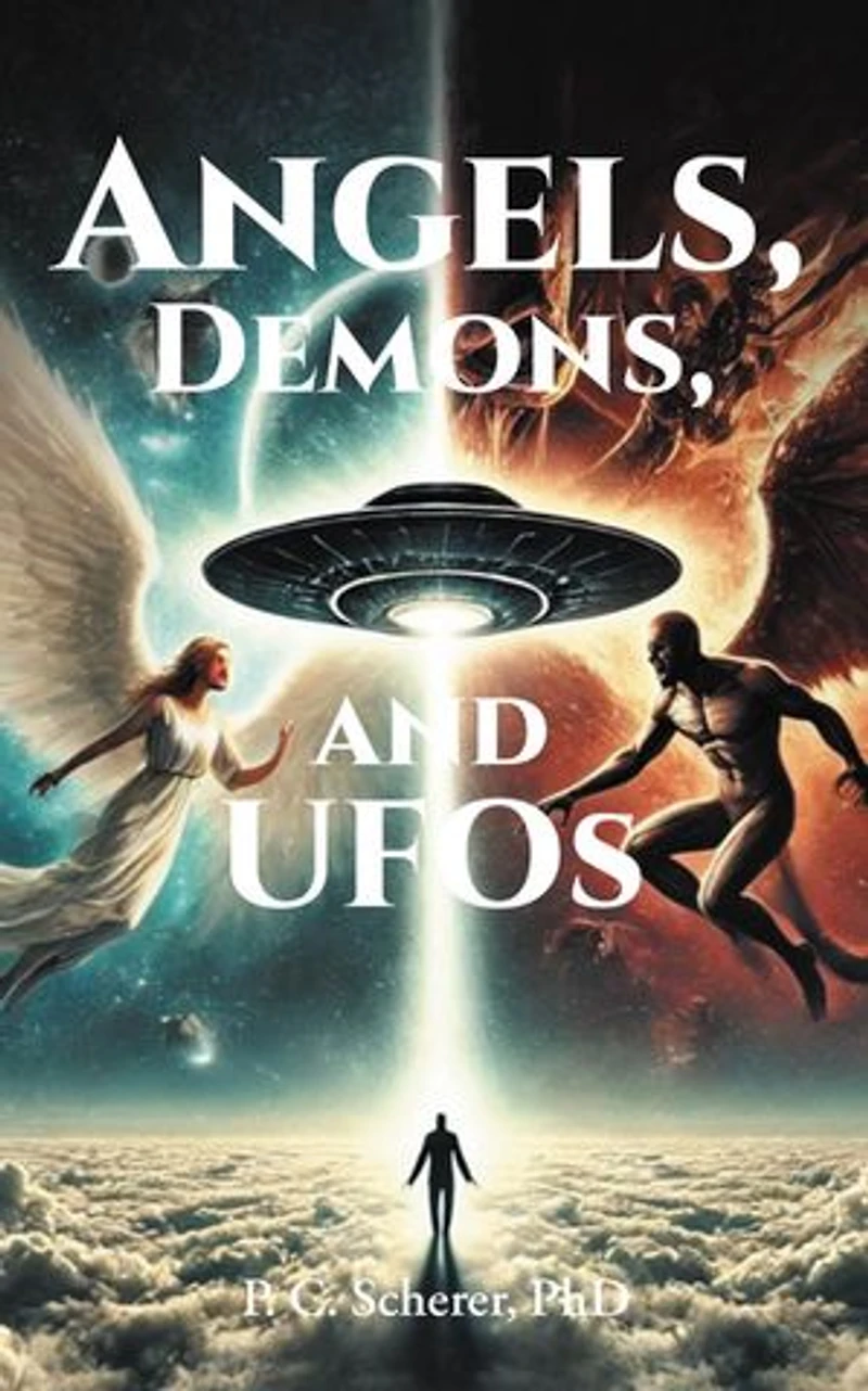 Angels, Demons, and UFOs
